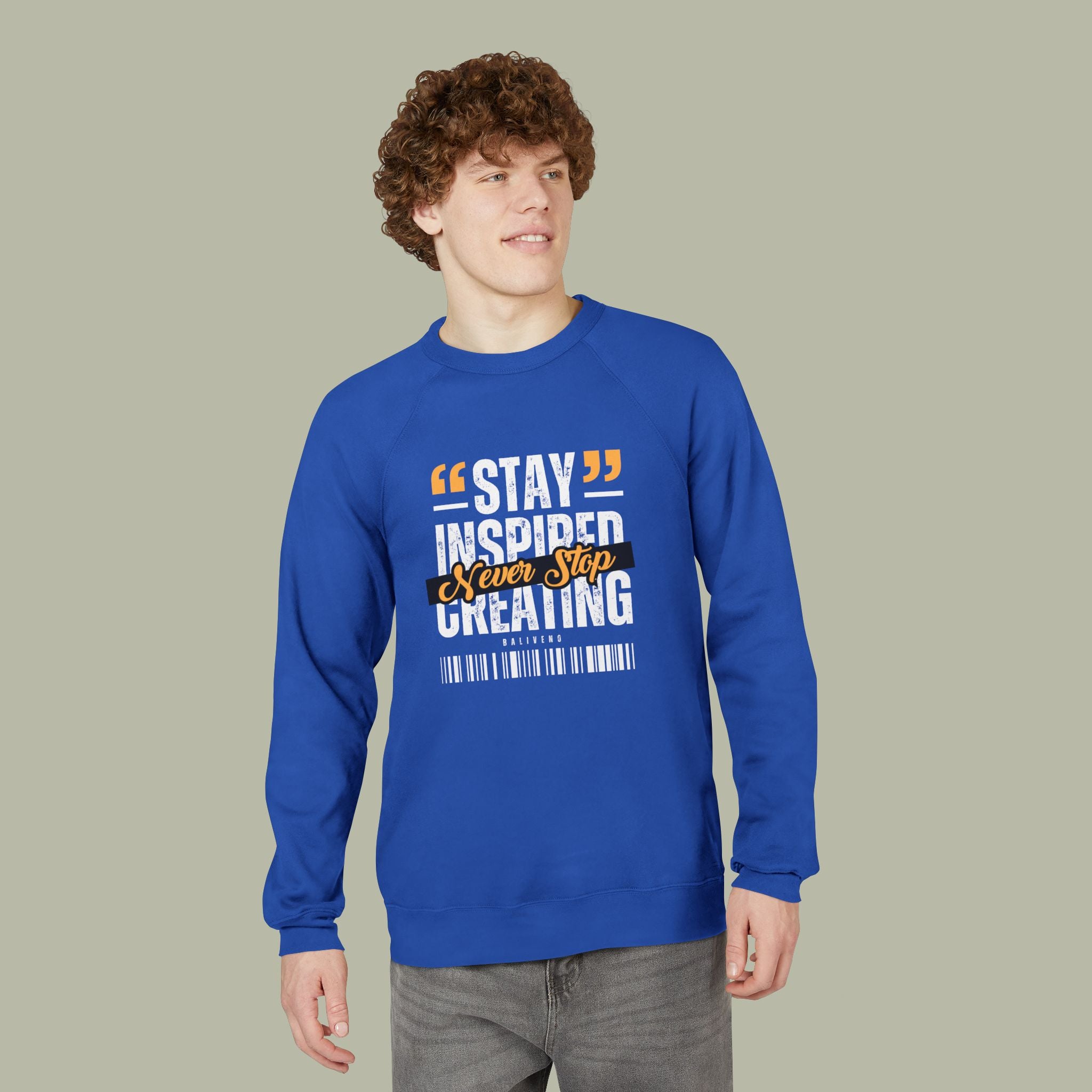 Baliveno Inspirational 'Stay Inspired Never Stop Creating' Sweatshirt
