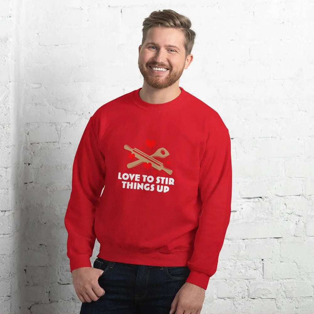 Love To StirLove To Stir Things Up SweatshirtEmbrace your unique style with our Love To Stir Things Up Sweatshirt, a sturdy and warm essential designed to keep you cozy during the colder months. Crafted with ca[Bal]
